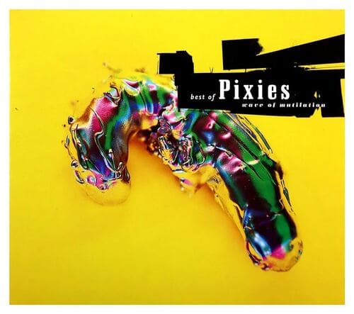 Wave of Mutilation - Pixies